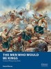 The Men Who Would be Kings - Colonial Wargaming Rules (Paperback) - Daniel Mersey Photo