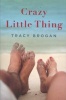 Crazy Little Thing (Paperback) - Tracy Brogan Photo