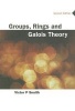 Groups, Rings and Galois Theory (Paperback, 2nd Revised edition) - V P Snaith Photo