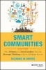 Smart Communities - How Citizens and Local Leaders Can Use Strategic Thinking to Build a Brighter Future (Hardcover, 2nd Revised edition) - Suzanne W Morse Photo