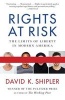 Rights at Risk - The Limits of Liberty in Modern America (Paperback) - David K Shipler Photo