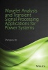 Wavelet Analysis and Transient Signal Processing Applications for Power Systems (Hardcover) - Zhengyou He Photo