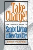 Take Charge! - The Complete Guide to Senior Living in New York City (Hardcover) - John Vinton Photo