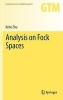 Analysis on Fock Spaces (Hardcover, 2012) - Kehe Zhu Photo