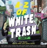 The A-Z of White Trash (Hardcover) - Jamie Same Photo