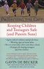 Protecting the Gift - Keeping Children and Teenagers Safe (and Parents Sane) (Paperback) - Gavin De Becker Photo