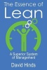 The Essence of Lean - A Superior System of Management (Paperback) - David Hinds Ph D Photo