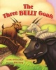 The Three Bully Goats (Hardcover) - Leslie Kimmelman Photo