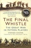 Final Whistle - The Great War in Fifteen Players (Paperback, 2nd) - Stephen Cooper Photo