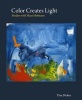 Colour Creates Light - Studies with Hans Hofmann (Hardcover, New) - Tina Dickey Photo