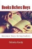 Books Before Boys - Because Boys Bring Babies (Paperback) - Mrs Debreka Handy Photo