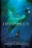 Waterfire Saga, Book One Deep Blue (Paperback) - Jennifer Donnelly Photo