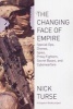 The Changing Face of Empire - Special Ops, Drones, Spies, Proxy Fighters, Secret Bases, and Cyberwarfare (Paperback) - Nick Turse Photo