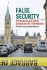 False Security - The Radicalization of Canadian Anti-Terrorism (Paperback) - Craig Forcese Photo