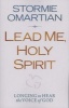 Lead Me, Holy Spirit - Longing to Hear the Voice of God (Paperback) - Stormie Omartian Photo