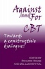 Against and for CBT - Towards a Constructive Dialogue? (Paperback, New) - Richard House Photo