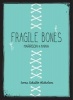 Fragile Bones - Harrison and Anna (Paperback) - Lorna Schultz Nicholson Photo