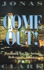 Come Out! - A Handbook for the Serious Deliverance Minister (Paperback) - Jonas A Clark Photo