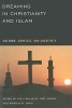 Dreaming in Christianity and Islam - Culture, Conflict, and Creativity (Paperback) - Kelly Bulkeley Photo