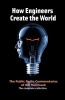 How Engineers Create the World - Bill Hammack's Public Radio Commentaries (Paperback, 2nd) - William S Hammack Photo