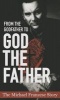 From the Godfather to God the Father - The  Story (Paperback) - Michael Francise Photo