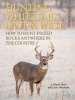 Hunting Whitetails East & West - How to Hunt Prized Bucks Anywhere in the Country (Paperback) - J Wayne Fears Photo