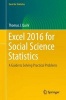 Excel 2016 for Social Science Statistics - A Guide to Solving Practical Problems (Paperback) - Thomas J Quirk Photo