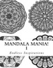 Mandala Mania! - When All You Want to Color Are Mandala! (Paperback) - Endless Inspirations Photo