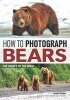 How to Photograph Bears - The Beauty of the Beast (Paperback) - Joseph F Classen Photo