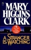 A Stranger is Watching (Paperback, Reprinted edition) - Mary Higgins Clark Photo