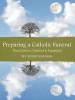 Preparing a Catholic Funeral (Paperback, 3rd) - Kenneth Koehler Photo