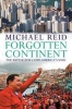 Forgotten Continent - The Battle for Latin America's Soul (Paperback) - Michael Reid Photo