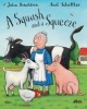 A Squash and a Squeeze (Hardcover) - Julia Donaldson Photo