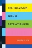 The Television Will be Revolutionized (Paperback) - Amanda D Lotz Photo