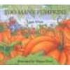 Too Many Pumpkins (Paperback) - Megan Lloyd Photo