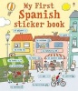 My First Spanish Sticker Book (Paperback) - Sue Meredith Photo