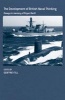 The Development of British Naval Thinking (Hardcover) - Geoffrey Till Photo