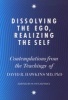 Dissolving the Ego, Realizing the Self - Contemplations from the Teachings of Dr David R. Hawkins (Paperback) - David R Hawkins Photo