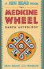 The Medicine Wheel - Earth Astrology (Paperback, 1st Fireside ed) - Sun Bear Photo