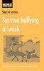 Survive Bullying at Work - How to Stand Up for Yourself and Take Control (Paperback) - Lorenza Clifford Photo