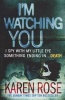 I'm Watching You (Paperback) - Karen Rose Photo