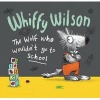 Whiffy Wilson the Wolf Who Wouldn't Go to School (Paperback) - Caryl Hart Photo