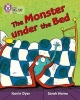 The Monster Under the Bed - Band 11/Lime (Paperback) - Kevin Dyer Photo