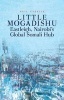 Little Mogadishu - Eastleigh, Nairobi's Global Somali Hub (Paperback) - Neil Carrier Photo