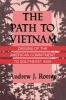 The Path to Vietnam - Origins of the American Commitment to Southeast Asia (Paperback) - Andrew J Rotter Photo