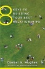 8 Keys to Building Your Best Relationships (Paperback, New) - Daniel A Hughes Photo