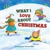 What I Love About Christmas (Board book) - Maryann Cocca Leffler Photo