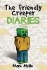 The Friendly Creeper Diaries - The Moon City Trilogy (an Unofficial Minecraft Boo (Paperback) - Mark Mulle Photo