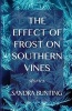 The Effect of Frost on Southern Vines (Paperback) - Sande Bunting Photo