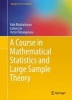 A Course in Mathematical Statistics and Large Sample Theory 2016 (Hardcover) - Rabi Bhattacharya Photo